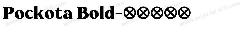 Pockota Bold字体转换